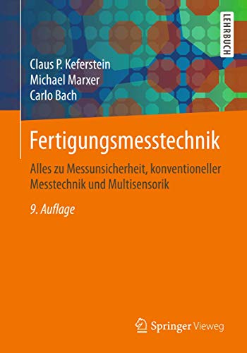Fertigungsmesstechnik: Alles zu Messunsicherheit, konventioneller Messtechnik und Multisensorik von Springer Vieweg