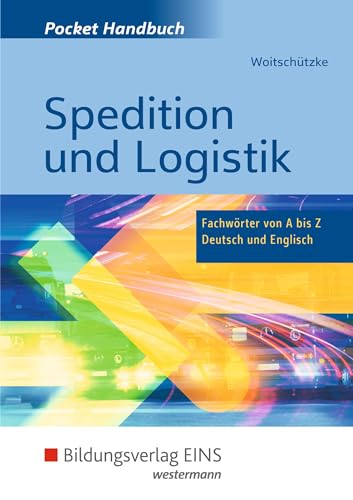 Pocket-Handbuch Spedition und Logistik: Fachwörter von A bis Z - Deutsch und Englisch Lexikon