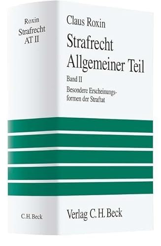Strafrecht, Allgemeiner Teil. Bd. 2: Besondere Erscheinungsformen der Straftat von Beck C. H.