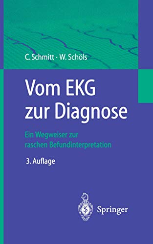 Vom Ekg zur Diagnose: Ein Wegweiser Zur Raschen Befundinterpretation (German Edition) von Springer