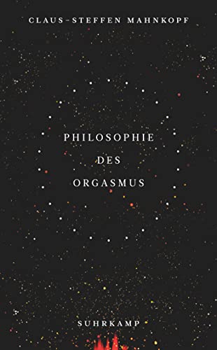 Philosophie des Orgasmus (suhrkamp taschenbuch) von Suhrkamp Verlag AG