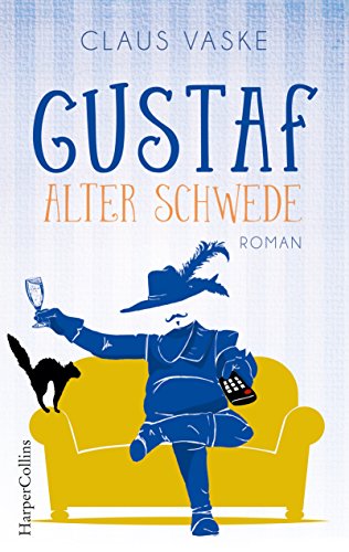 Gustaf. Alter Schwede: Roman