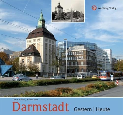 Darmstadt - gestern und heute von Wartberg Verlag