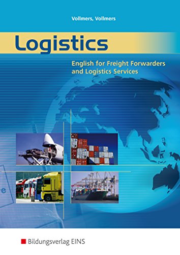 Logistics: English for Freight Forwarders and Logistics Services Schülerband von Bildungsverlag Eins GmbH