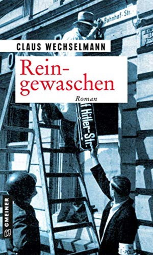 Reingewaschen: Roman (Zeitgeschichtliche Kriminalromane im GMEINER-Verlag) von Gmeiner Verlag