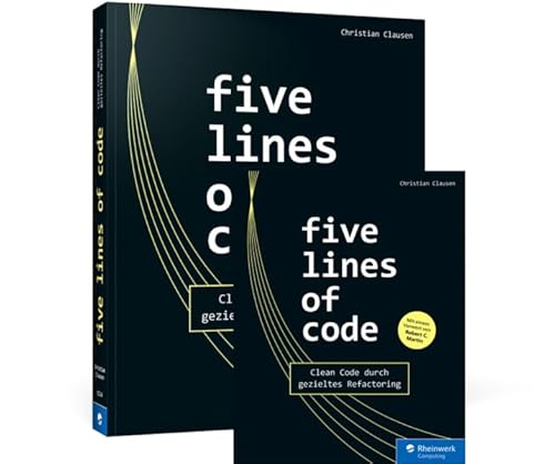 Five Lines of Code: Clean Code durch gezieltes Refactoring von Rheinwerk