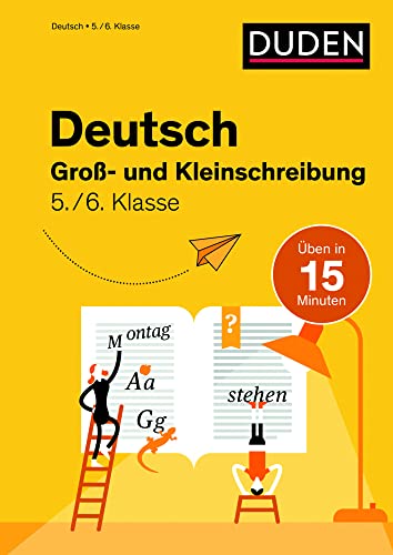Deutsch in 15 Min - Groß- und Kleinschreibung 5./6. Klasse (Duden - In 15 Minuten)
