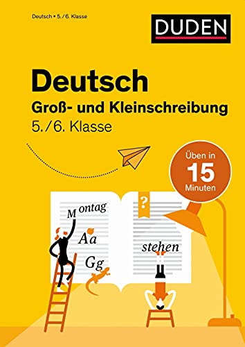 Deutsch in 15 Min - Groß- und Kleinschreibung 5./6. Klasse (Duden - In 15 Minuten)