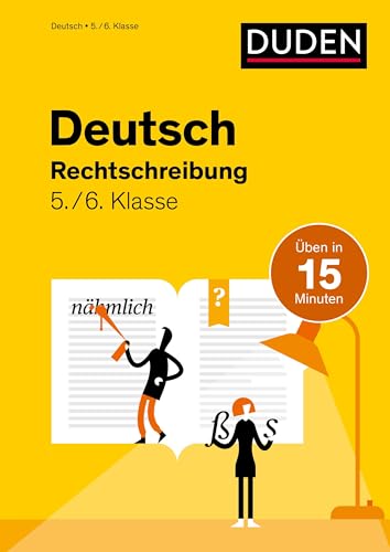Deutsch in 15 Minuten - Rechtschreibung 5./6. Klasse (Duden - In 15 Minuten) von Duden
