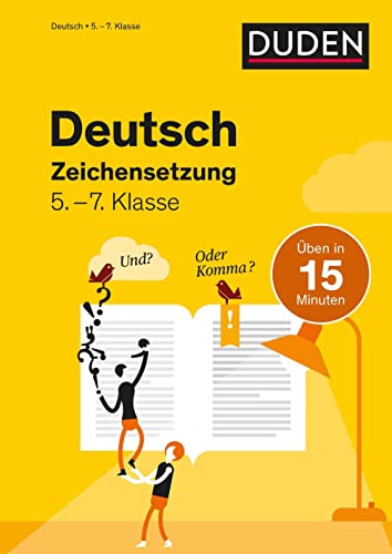 Deutsch in 15 Minuten - Zeichensetzung 5.-7. Klasse (Duden - In 15 Minuten) von Bibliographisches Institut, Berlin / Duden