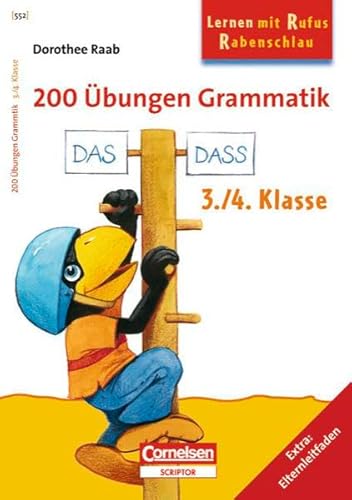 Dorothee Raab - Lernen mit Rufus Rabenschlau: 3./4. Schuljahr - 200 Übungen Grammatik: Band 552. Arbeitsbuch. Extra: Elternleitfaden Dorothee Raab - Lernen mit Rufus Rabenschlau: 3./4. Schuljahr - 200 Übungen Grammatik: Band 552. Arbeitsbuch. Extra: Elternleitfaden