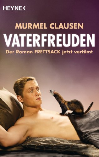 Vaterfreuden: Der Roman "Frettsack" jetzt verfilmt