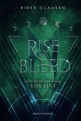 Rise and Bleed: Auch wenn der Mond uns eint (Winchester Dilogie, Band 2)