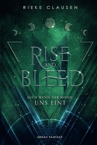 Rise and Bleed: Auch wenn der Mond uns eint (Winchester Dilogie, Band 2) von Independently published