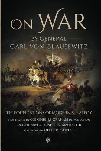 On War by General Carl Von Clausewitz | The Foundations of Modern Strategy von Independently published