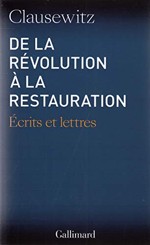 De la Révolution à la Restauration: Écrits et lettres von GALLIMARD