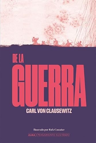 De la guerra (Pensamiento Ilustrado) von Editorial Alma