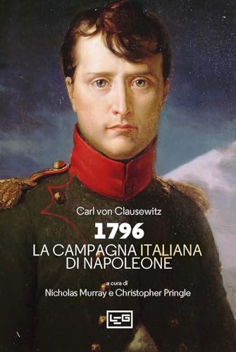 1796 La campagna d’Italia di Napoleone (La clessidra di Clio) von LEG Edizioni
