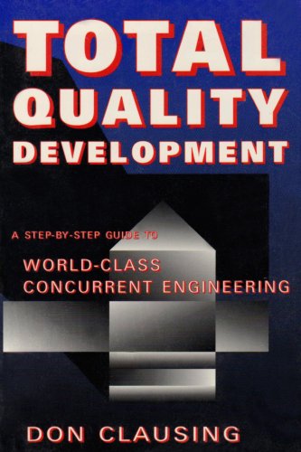 Total Quality Development: A Step-By-Step Guide to World Class Concurrent Engineering