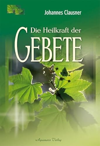 Die Heilkraft der Gebete