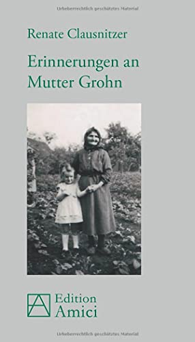 Erinnerungen an Mutter Grohn Erinnerungen an Mutter Grohn von opus magnum