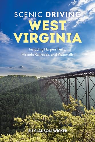 Scenic Driving West Virginia: Including Harpers Ferry, Historic Railroads, and Waterfalls