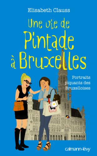 Une vie de pintade à Bruxelles von Calmann-Lévy