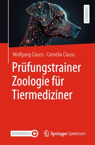 Prüfungstrainer Zoologie für Tiermediziner Prüfungstrainer Zoologie für Tiermediziner von Springer Spektrum
