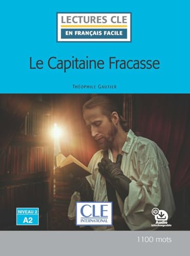 Lecture le capitaine Fracasse niveau A2: Niveau 2-A2 Lecture le capitaine Fracasse niveau A2: Niveau 2-A2 von CLE INTERNAT