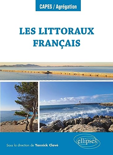 Les littoraux français: Question de géographie (CAPES/AGREGATION) von ELLIPSES