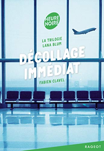 La trilogie Lana Blum - Décollage immédiat von RAGEOT