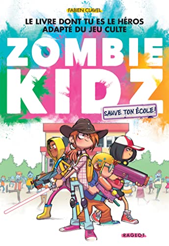 Zombie kidz - Sauve ton école ! von RAGEOT
