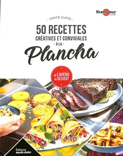 50 recettes créatives et conviviales à la Plancha: De l'apéro au dessert von MARIE-CLAIRE