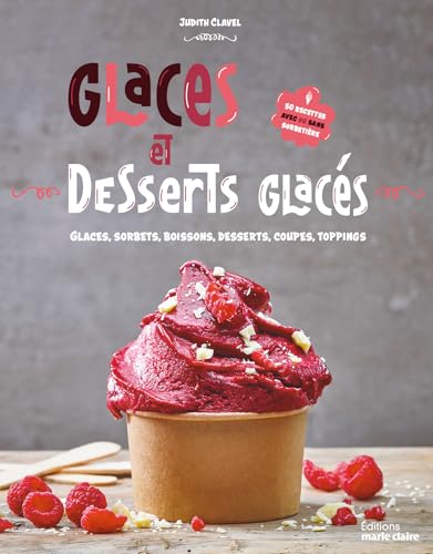 Glaces & desserts glacés Glaces & desserts glacés von MARIE-CLAIRE