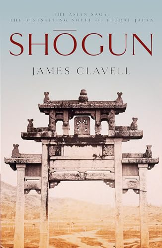Shogun: Book One of the Asian Saga - The book that inspired the multi-Emmy and Golden Globe Award-winning TV show von Hodder Paperbacks