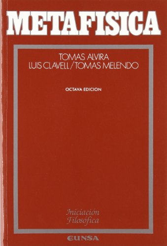 Metafísica (Iniciación filosófica, Band 1) von EUNSA. EDICIONES UNIVERSIDAD DE NAVARRA, S.A.