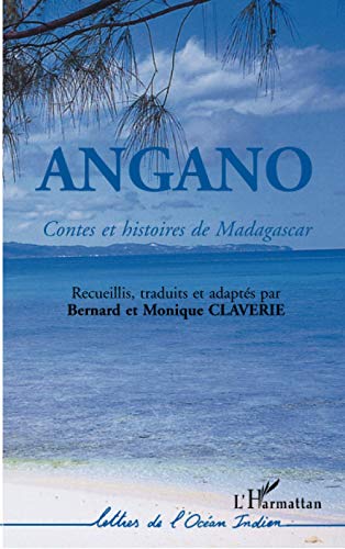 Angano: Contes et histoires de Madagascar Angano: Contes et histoires de Madagascar von L'HARMATTAN