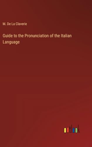 Guide to the Pronunciation of the Italian Language von Outlook Verlag