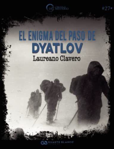 El enigma del Paso de Dyatlov von Editorial Guante Blanco