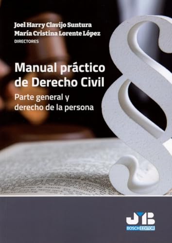 Manual Práctico de Derecho Civil. Parte general y Derecho de la Persona Manual Práctico de Derecho Civil. Parte general y Derecho de la Persona von J.M. BOSCH EDITOR