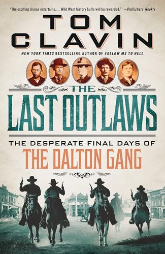 Last Outlaws: The Desperate Final Days of the Dalton Gang