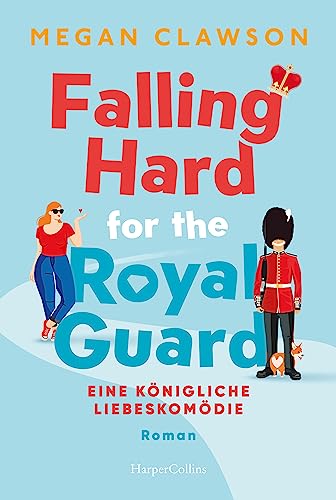 Falling Hard for the Royal Guard. Eine königliche Liebeskomödie: Roman | Das Debut des TikTok-Stars: Eine liebenswerte RomCom im Setting des Tower of ... Maggie Moore ist die neue Bridget Jones! von HarperCollins