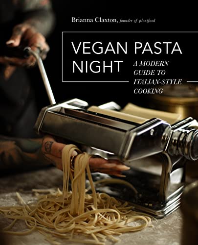 Vegan Pasta Night: A Modern Guide to Italian-Style Cooking von Harvard Common Press