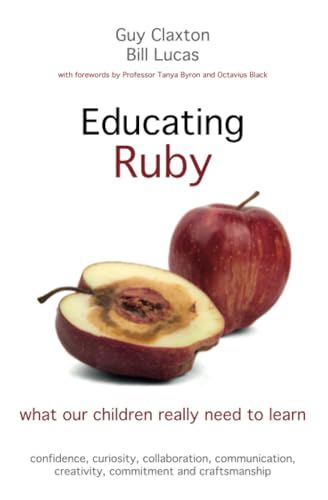 Educating Ruby: What Our Children Really Need to Learn von Crown House Publishing