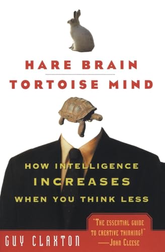 Hare Brain, Tortoise Mind: How Intelligence Increases When You Think Less von Ecco
