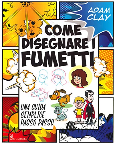 Adam Clay - Come Disegnare I Fumetti (1 BOOKS)