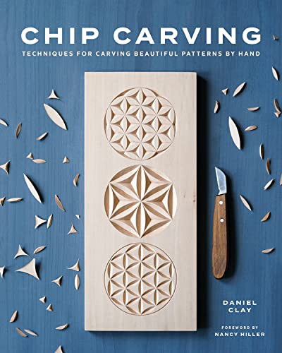 Chip Carving: Techniques for Carving Beautiful Patterns by Hand von Blue Hills Press