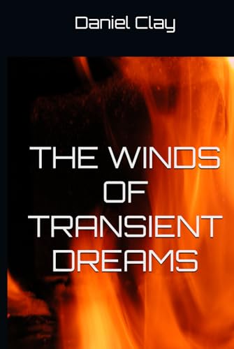 THE WINDS OF TRANSIENT DREAMS von Independently published