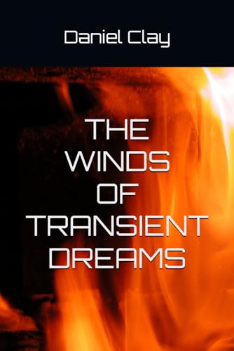 THE WINDS OF TRANSIENT DREAMS von Independently published