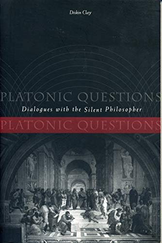 Platonic Questions: Dialogues with the Silent Philosopher Platonic Questions: Dialogues with the Silent Philosopher von Penn State University Press